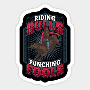 Riding Bulls Punchin' Fools Competitive Bull Rider Sticker